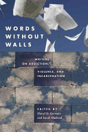 Words without walls : writers on addiction, violence, and incarceration